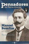 Manoel Bomfim: autêntico pensador latino-americano