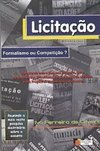 Licitação: Formalismo ou Competição?