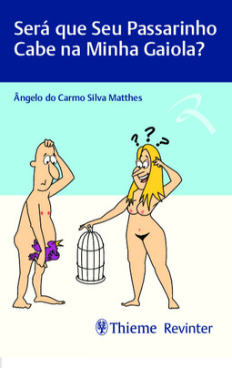 Será que seu passarinho cabe na minha gaiola?