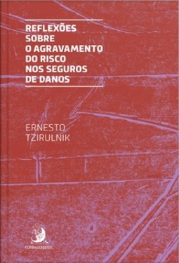 Reflexões sobre o agravamento do risco nos seguros de danos