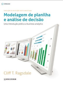 Modelagem de planilha e análise de decisão: uma introdução prática a business analytics