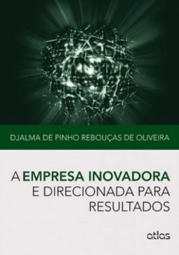 A empresa inovadora e direcionada para resultados