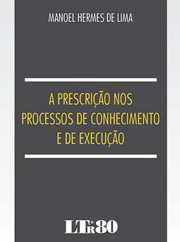 A prescrição nos processos de conhecimento e de execução