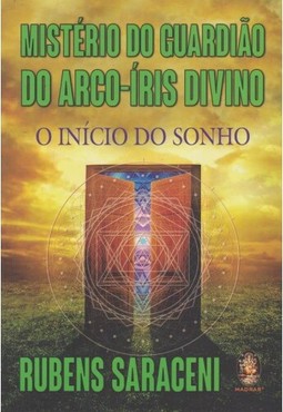 Mistério do Guardião do Arco-Íris divino