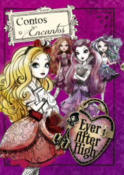 Ever After High: Contos e encantos
