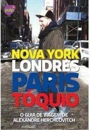 O GUIA DE VIAGEM DE ALEXANDRE HERCHCOVITCH