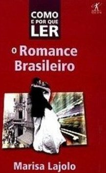 Como e Por Que Ler o Romance Brasileiro
