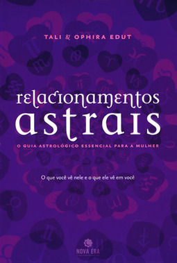 Relacionamentos astrais: O guia astrológico essencial para a mulher