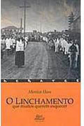 O Linchamento que Muitos Querem Esquecer