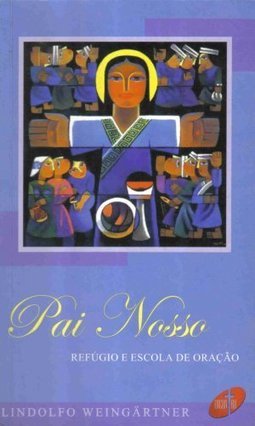 Pai Nosso: Refúgio e Escola de Oração