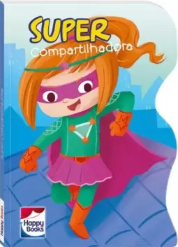 Super-heróis: Supercompartilhadora