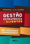 Gestão estratégica de clientes: key account management