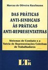 Das Práticas Anti-Sindicais às Práticas Anti-Representativas