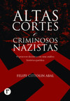 Altas cortes e criminosos nazistas: o processo decisório em uma análise histórico-jurídica