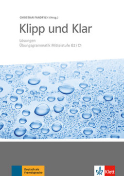 Klipp und klar - Lösungen übungsgrammatik mittelstufe - B2/C1