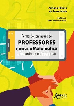 Formação continuada de professores que ensinam matemática em contexto colaborativo