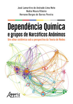 Dependência química e grupos de narcóticos anônimos: um olhar sistêmico sob a perspectiva da teoria de redes