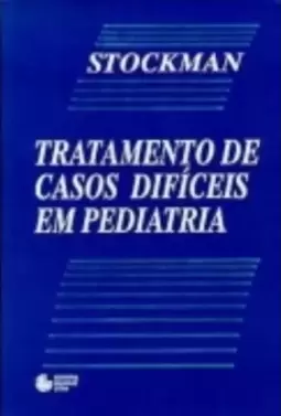 Tratamento de casos difíceis em pediatria