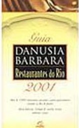 Guia Danusia Barbara Restaurantes do Rio 2001