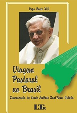 Viagem pastoral ao Brasil: Canonização de Santo Antônio Sant'Anna Galvão
