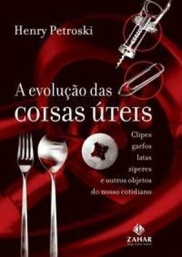 A Evolução das Coisas Úteis