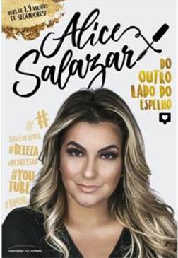 ALICE SALAZAR: DO OUTRO LADO DO ESPELHO
