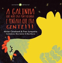 A galinha que não era pintadinha e pensava que era gente!!!
