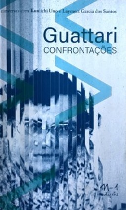 Guattari: confrontações