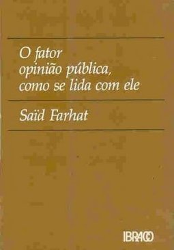 O fator opinião pública, como se lida com ele