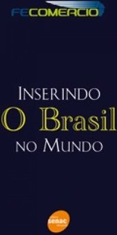 Inserindo o Brasil no Mundo