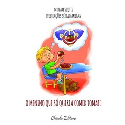 O menino que só queria comer tomate