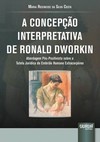 Concepção Interpretativa de Ronald Dworkin, A