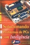 SOLUCIONANDO PROBLEMAS DE PCS COM INTELIGENCIA