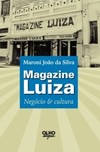 Magazine Luiza: Negócio & cultura