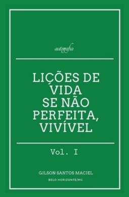 Lições de vida: se não perfeita, vivível