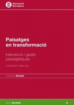 Paisatges en Transformació (Collecció Estudis. Sèrie Territori. #6)