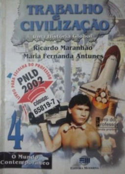 TRABALHO E CIVILIZAÇÃO: UMA HISTÓRIA GLOBAL - 8 SÉRIE - 1 GRAU