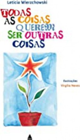 Todas as coisas querem ser outras coisas