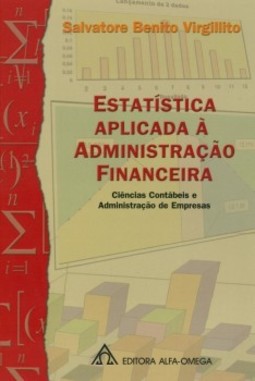Estatística aplicada à administração financeira: Ciências contábeis e Administração de empresas