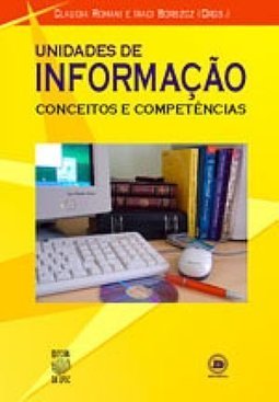 Unidades de Informação : Conceitos e Competências