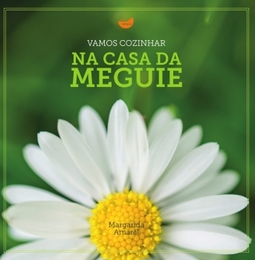 Vamos cozinhar na casa da Meguie