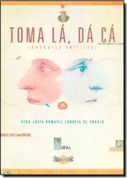 Toma Lá, Dá Cá - Rasantes Críticas