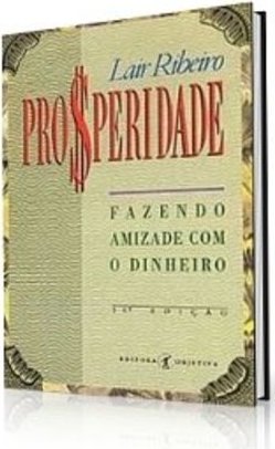 PRO$PERIDADE - Fazendo Amizade Com O Dinheiro