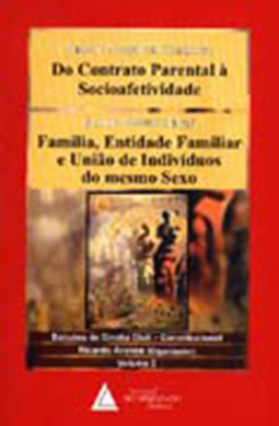 Do contrato parental à socioafetividade e Família, entidade familiar e união de indivíduos do mesmo sexo