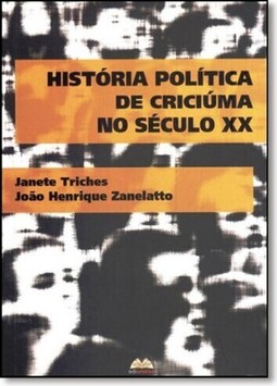 História Política de Criciúma no Século Xx