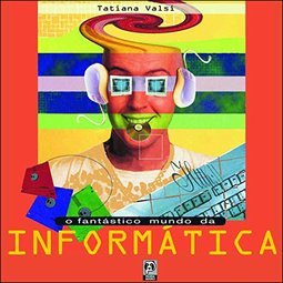 O Fantástico Mundo da Informática