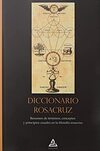Diccionario Rosacruz: Resumen de términos, conceptos y principios usuales en la filosofía rosacruz: 5