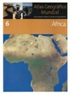 Atlas Geográfico Mundial - África (Atlas Geográfico Mundial #6)