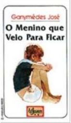 O Menino Que Veio Para Ficar