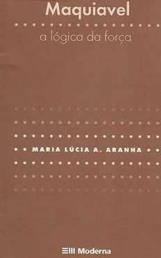 Maquiavel: a Lógica da Força